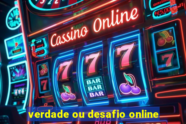 verdade ou desafio online